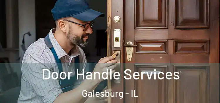 Door Handle Services Galesburg - IL