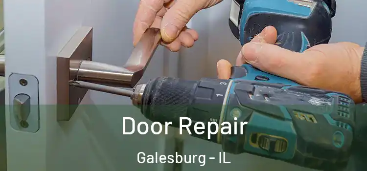 Door Repair Galesburg - IL