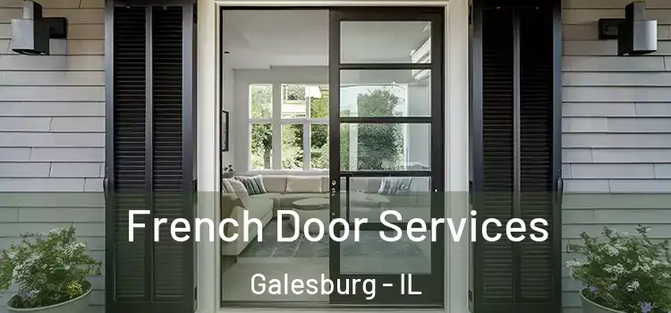 French Door Services Galesburg - IL