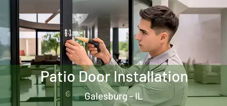 Patio Door Installation Galesburg - IL