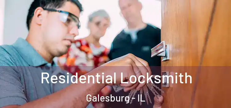 Residential Locksmith Galesburg - IL